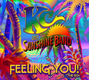 The cover of KC and the Sunshine Band's new album, Feeling You! The '60s.