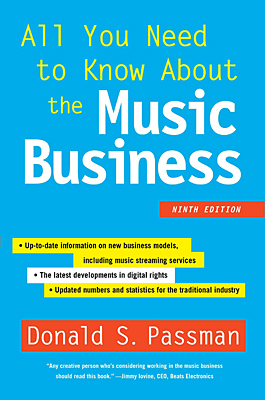 The 9th edition of Donald Passman's book, <i>All You Need to Know About the Music Business</i>.