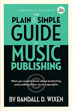 Randall Wixen book, The Plain & Simple Guide to Music Publishing